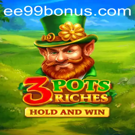 Exploring the Exciting World of 3potsRiches: A High Stakes Adventure with EE99.BET