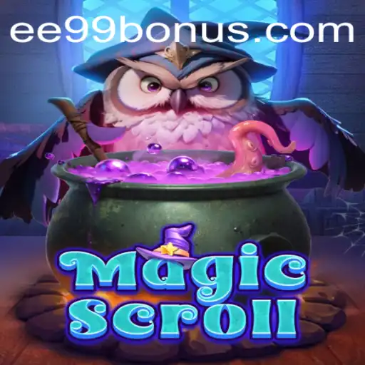 MagicScroll: Unveiling the Enchantment of EE99.BET's Latest Gaming Sensation