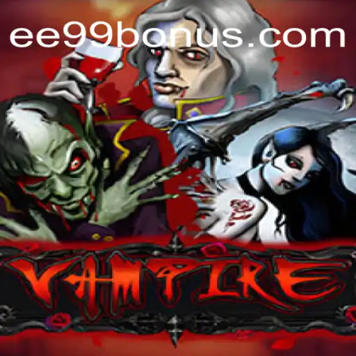 Discover the Thrilling World of Vampire on EE99.BET